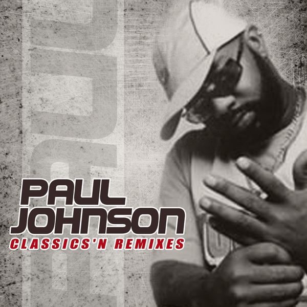 Classics'n Remixes by Paul Johnson album cover