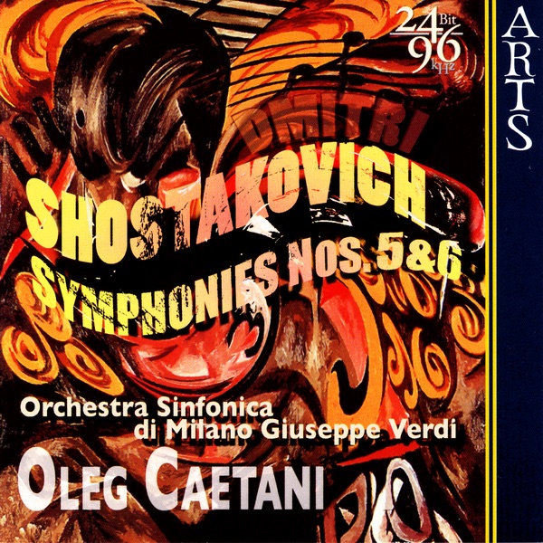 Shostakovich: Symphonies No. 5, Op. 47 & No. 6, Op. 54 by Oleg Caetani & Orchestra Sinfonica di Milano Giuseppe Verdi album cover