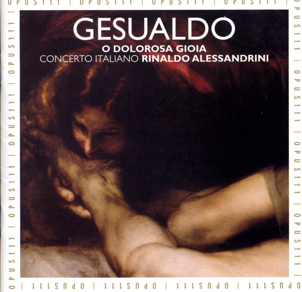 Gesualdo: O Dolorosa Gioia by Concerto Italiano, Rinaldo Alessandrini & Carlo Gesualdo album cover