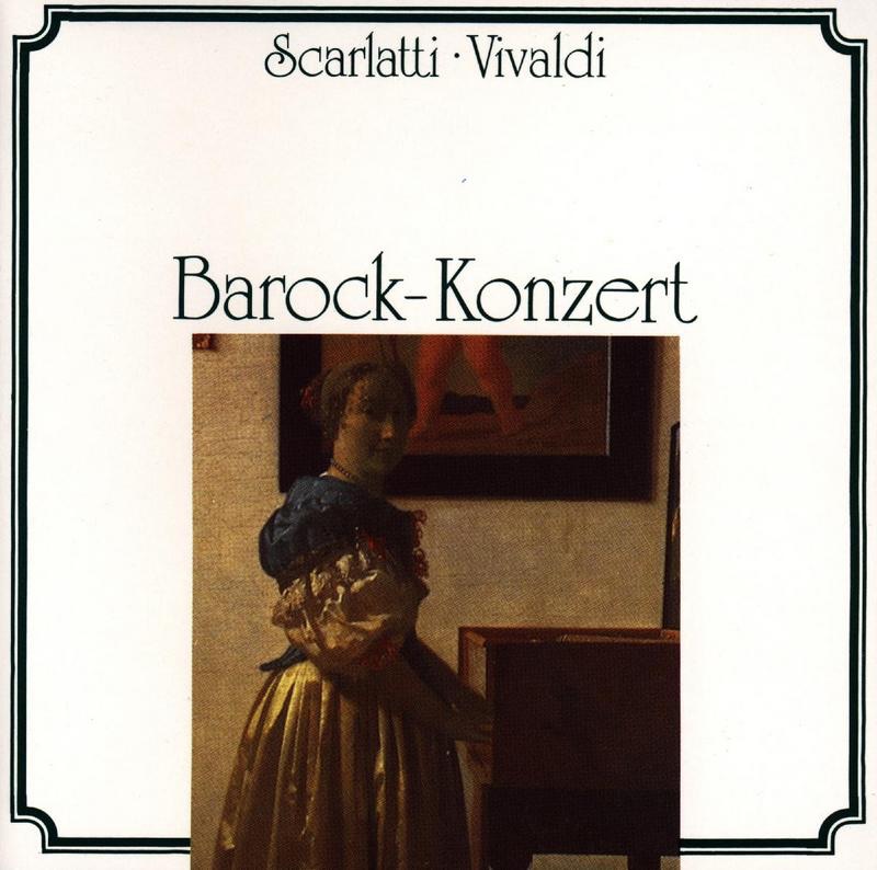 Scarlatti & Vivaldi: Baroque Concert by I Solisti di Zagreb, Bernhard Marx, Dubravka Tomšič, Kammerorchester Conrad von der Goltz & Stuttgarter Blaeserquintett album cover