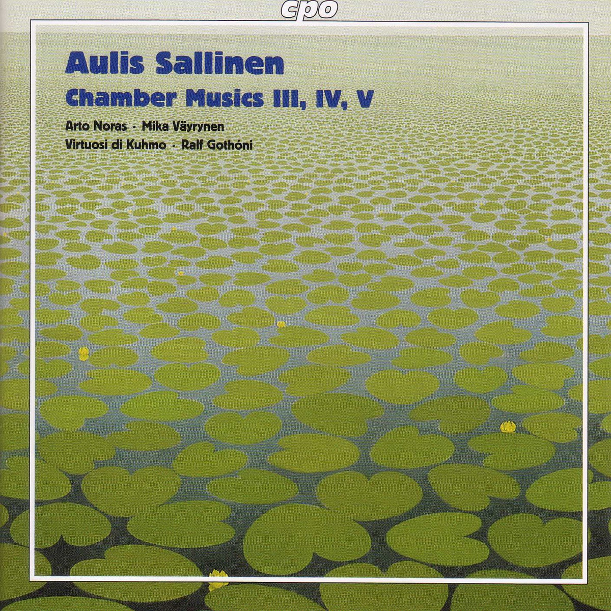 Sallinen: Chamber Music Iii, Vi and V - Introduction and Tango Overture - Elegy for Sebastian Knight by Ralf Gothóni, Virtuosi Di Kuhmo, Arto Noras & Mika Väyrynen album cover