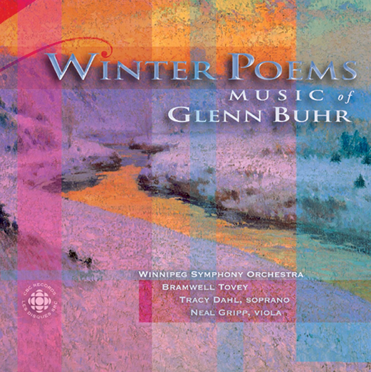 Buhr: the Music of Glenn Buhr by Bramwell Tovey, Winnipeg Symphony Orchestra, Tracy Dahl, Neal Gripp, Richard Turner & Gregory Hodgson album cover