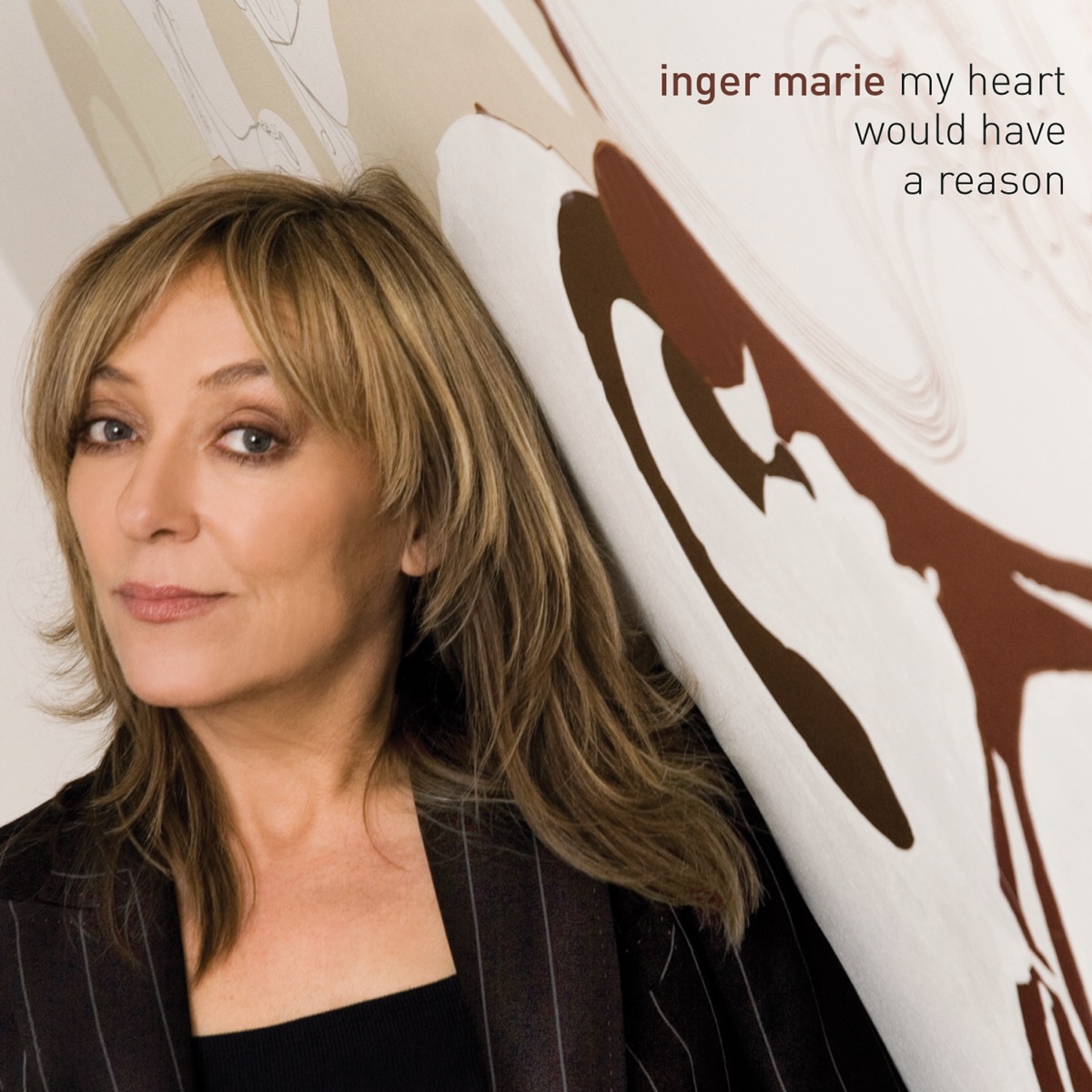 My Heart Would Have A Reason by Inger Marie album cover