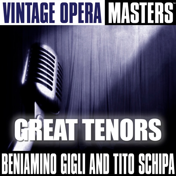 Vintage Opera Masters - Great Tenors by Beniamino Gigli & Tito Schipa album cover