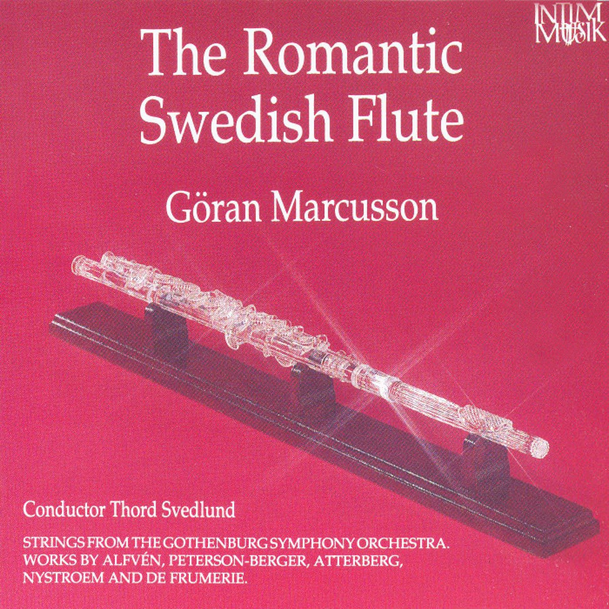 The Romantic Swedish Flute by Göran Marcusson, Gothenburg Symphony Orchestra & Thord Svedlund album cover