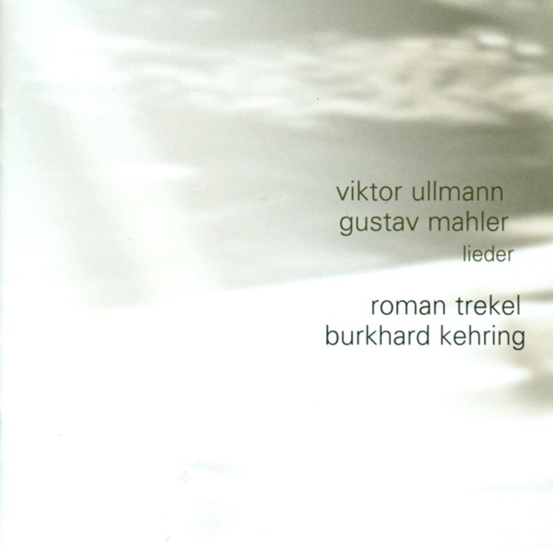 Ullmann: Liedebuch Des Hafis & 3 Lieder - Mahler: Ruckert-lieder & Des Knaben Wunderhorn by Roman Trekel & Burkhard Kehring album cover
