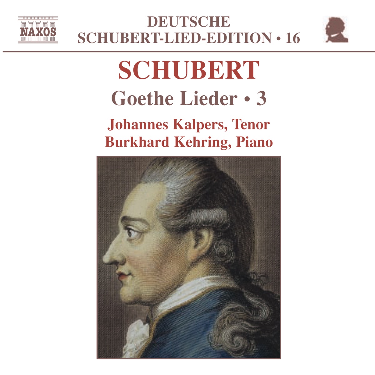 Schubert Lied Edition, Vol 16:  Goethe Lieder 3 by Burkhard Kehring & Johannes Kalpers album cover
