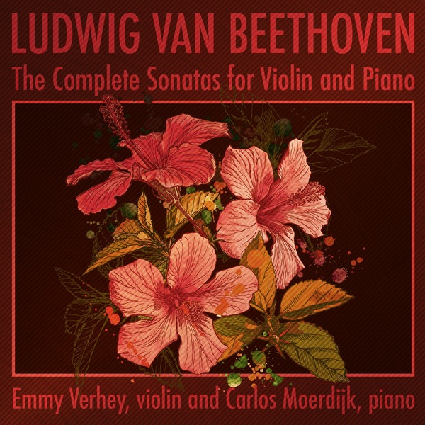 Beethoven: The Complete Sonatas for Violin and Piano by Emmy Verhey & Carlos Moerdijk album cover