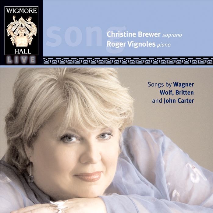 Songs of Wagner, Wolf, Britten & Carter by Christine Brewer & Roger Vignoles album cover