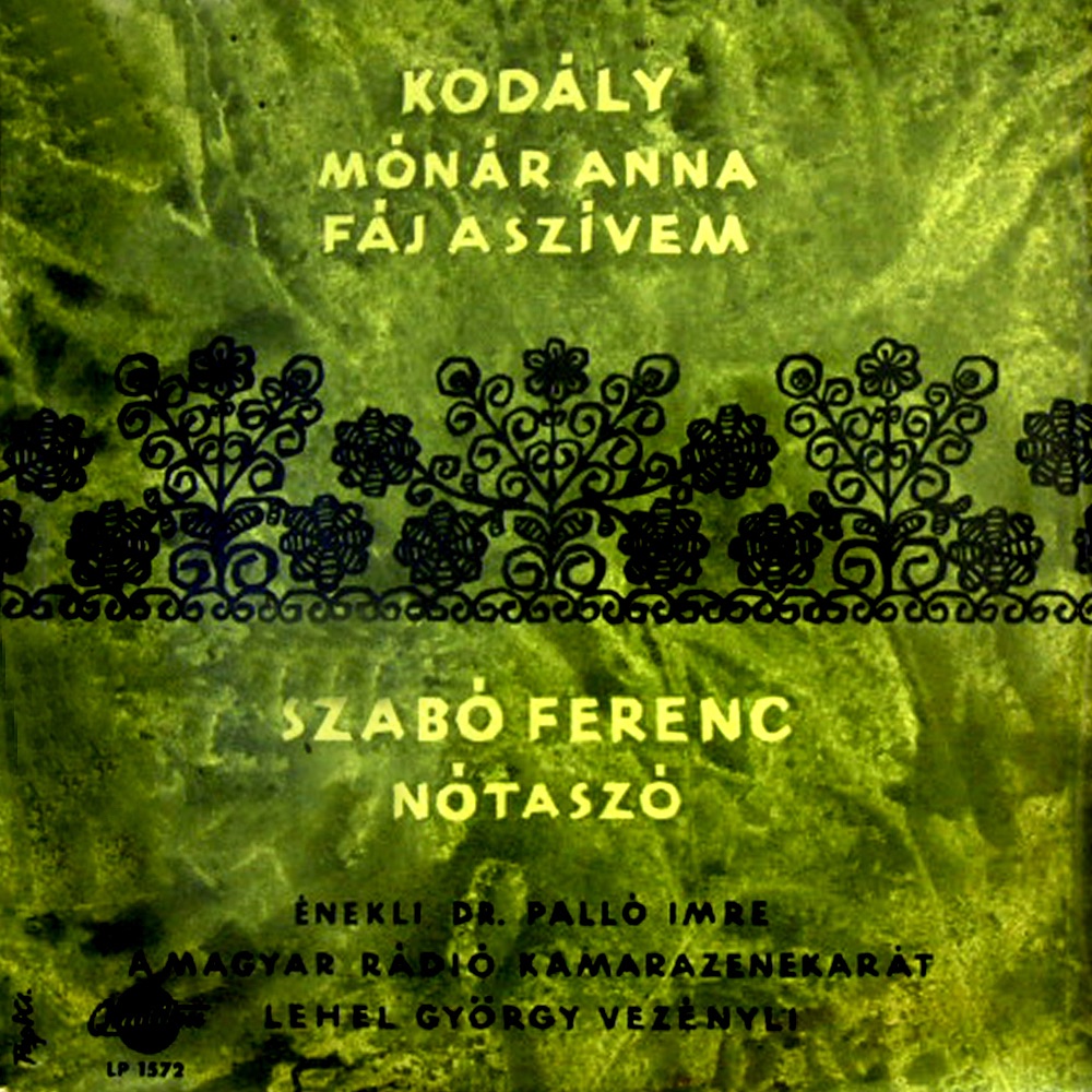 Fáj a szívem, Mónár Anna - Nótaszó (Hungaroton Classics) by György Melis, Magyar Rádió és Televízió Énekkara & Magyar Rádió és Televízió Szimfonikus Zenekara album cover