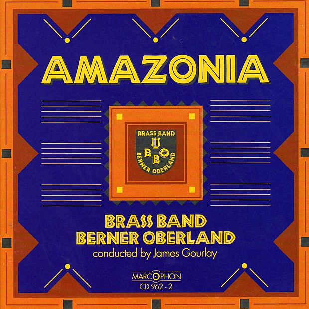 Amazonia by Brass Band Berner Oberland & James Gourlay album cover