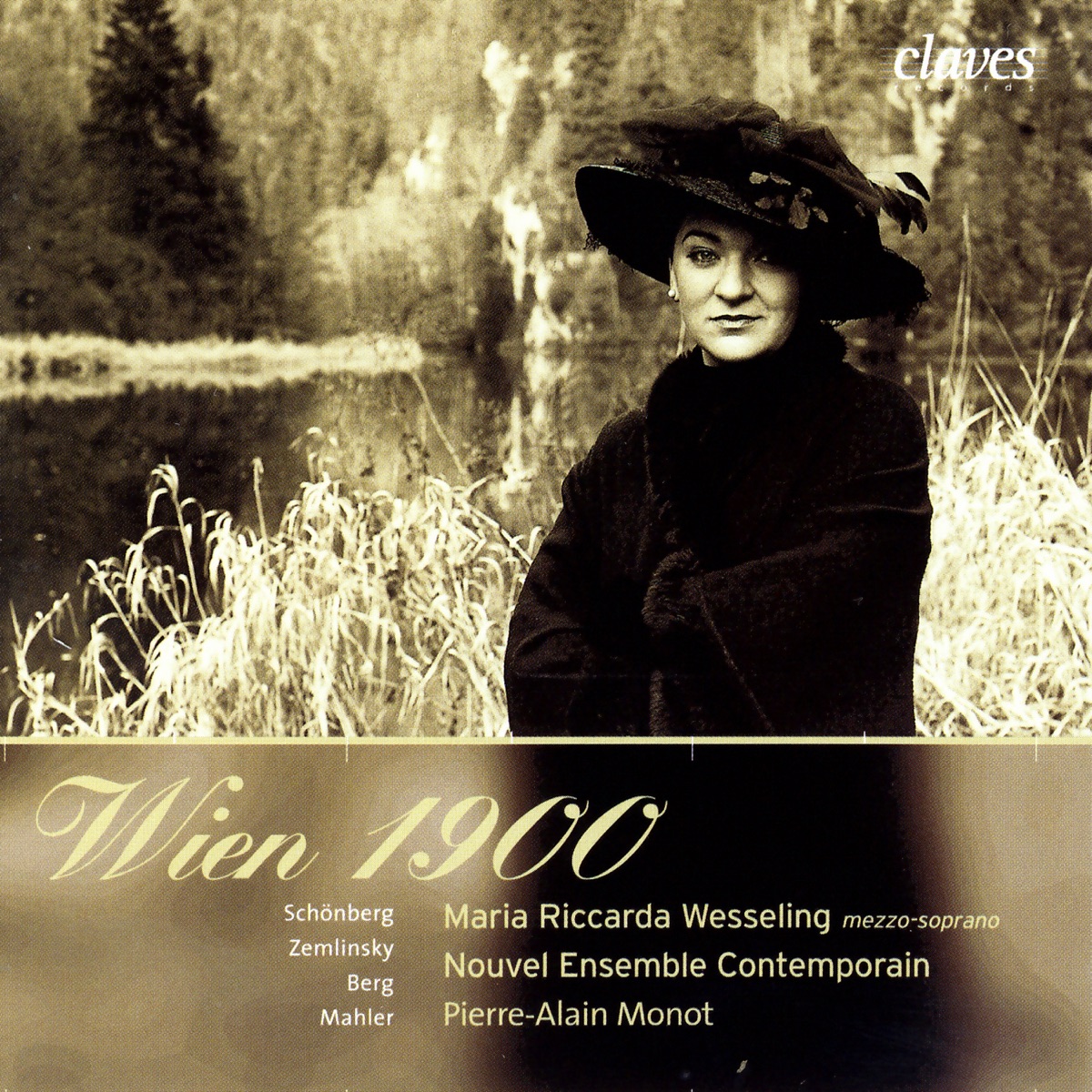 Wien 1900: Modern Songs for Soprano & Ensemble by Maria Riccarda Wesseling, Nouvel Ensemble Contemporain & Pierre-Alain Monot album cover