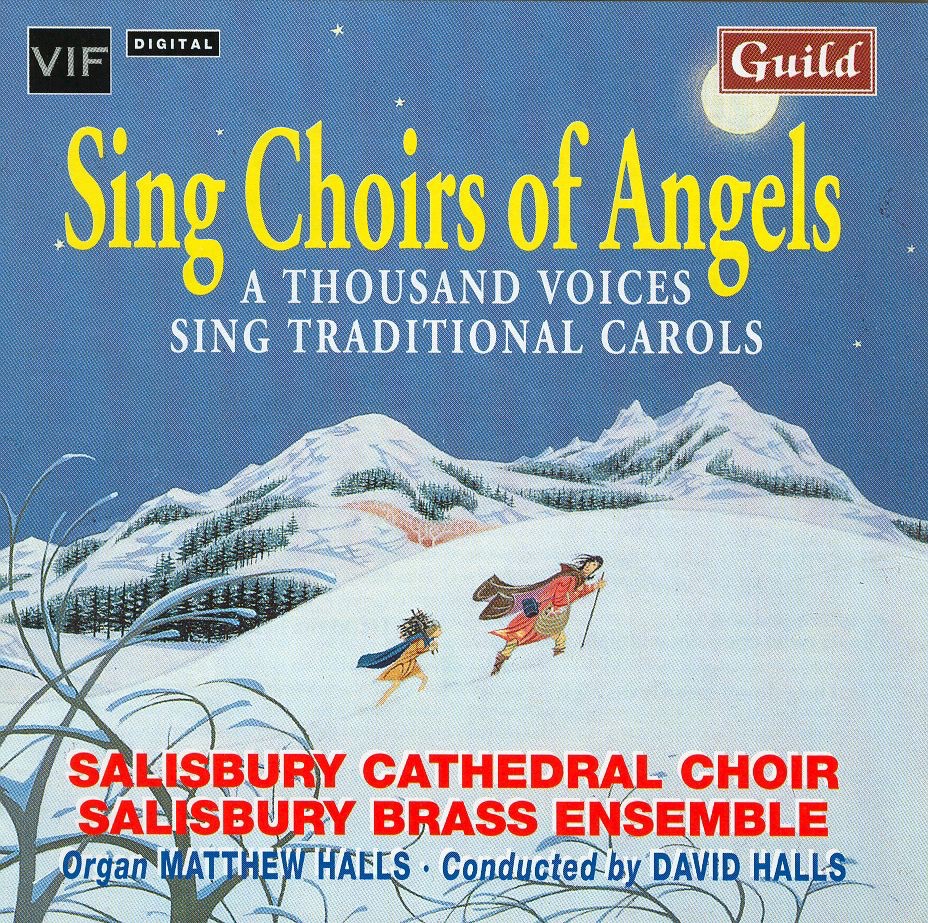Sing Choirs of Angels by Salisbury Cathedral Choir, The Salisbury Brass Ensemble, David Halls & Matthew Halls album cover