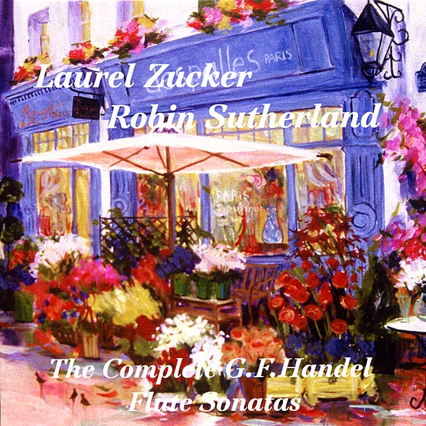 The Complete G.F. Handel Flute Sonatas by Laurel Zucker & Robin Sutherland album cover