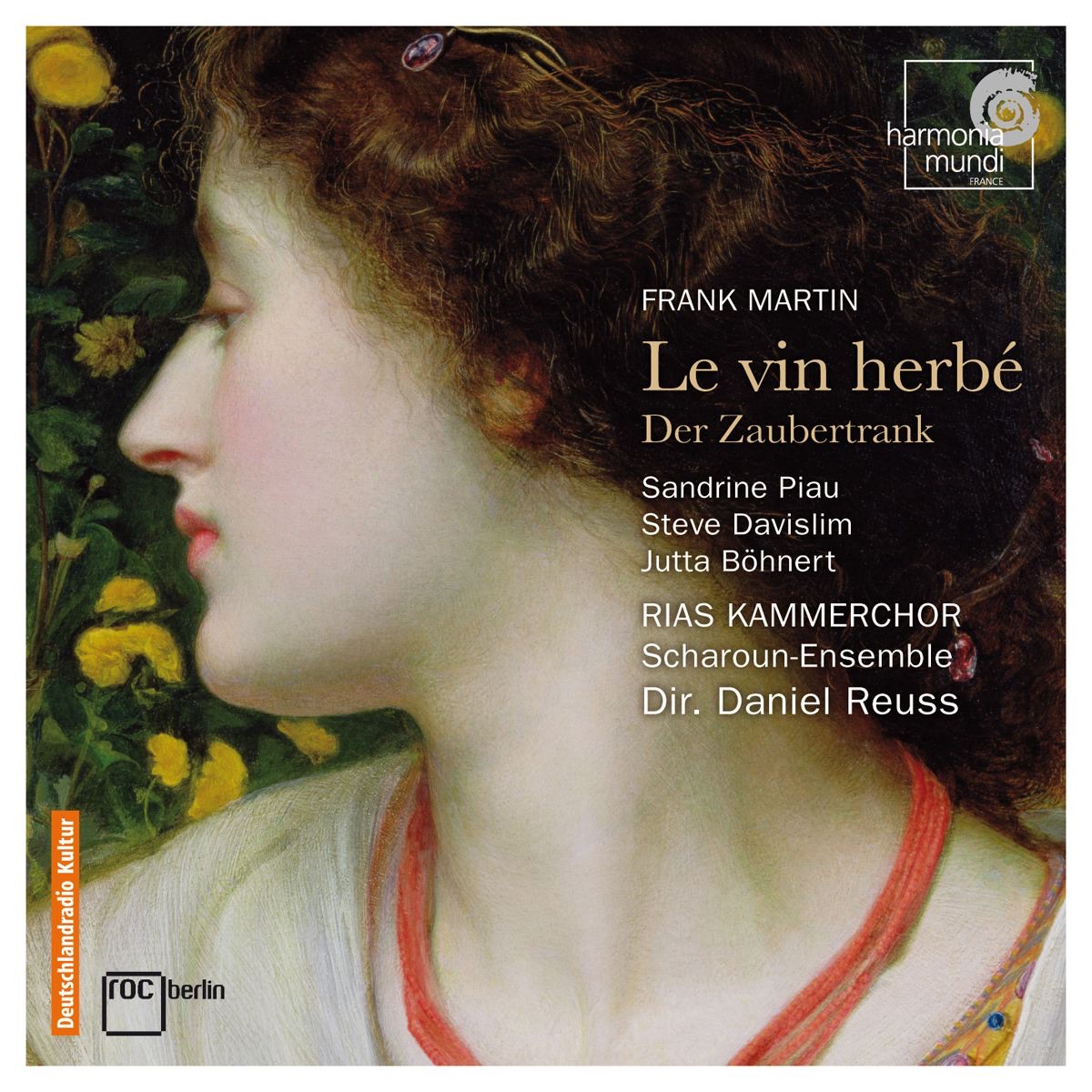 Martin: Le vin herbé by Daniel Reuss, Frank Martin, RIAS Kammerchor & Scharoun Ensemble Berlin album cover