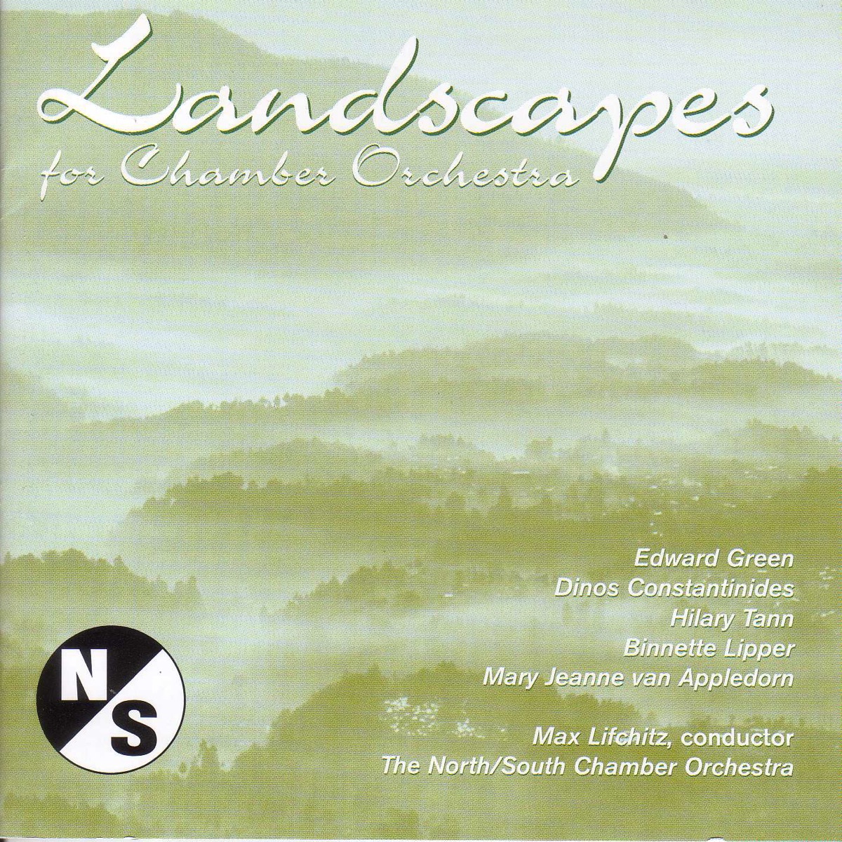 Tann, H.: Shakkei - Green, E.: Piano Concertino - Lipper, B.: Circles of Light - Constantinides, D.: Landscape Vi by North-South Chamber Orchestra, Max Lifchitz, Helen Lin, Susan Jolles, Virginia Shaw & Claudia Knafo album cover
