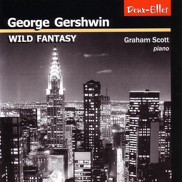 Geroge Gershwin - Wild Fantasy by Graham Scott album cover