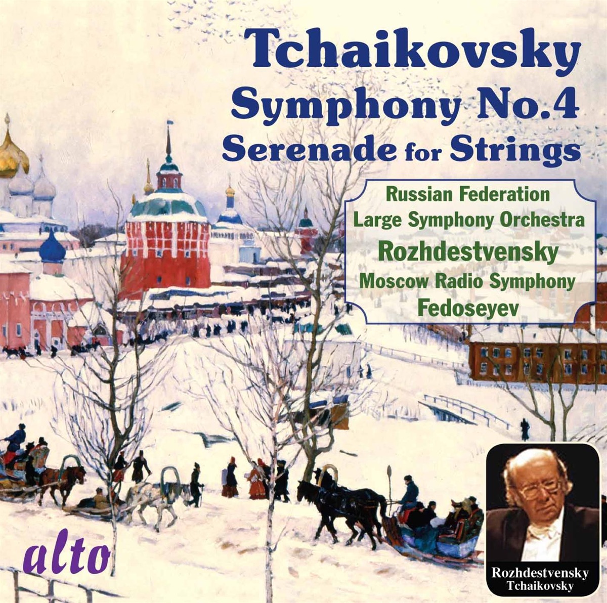 Tchaikovsky: Symphony No. 4, Serenade for Strings by Large Symphony Orchestra of the Ministry of Culture, Russian Federation, Moscow RTV-Symphony Orchestra, Gennady Rozhdestvensky & Vladimir Fedoseyev album cover