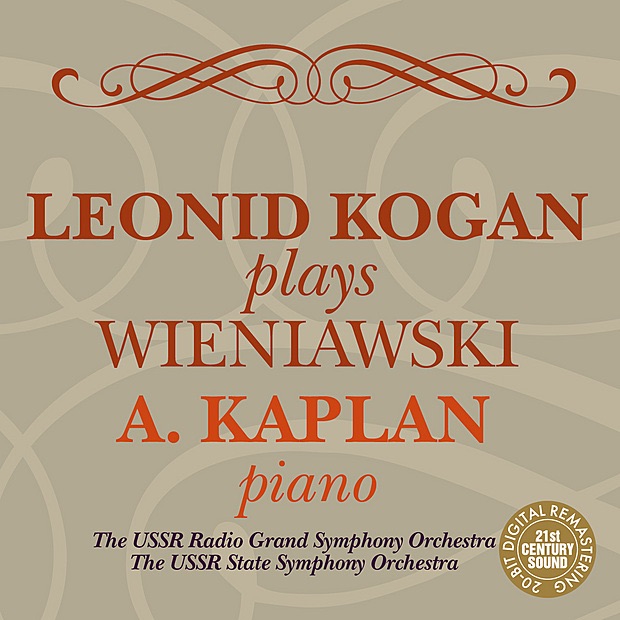 Leonid Kogan Plays Wieniawski by A. Kaolan, Leonid Kogan, USSR Radio Grand Symphony Orchestra & USSR State Symphony Orchestra album cover