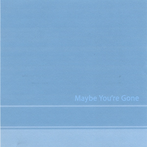 Maybe You're Gone by Binocular album cover