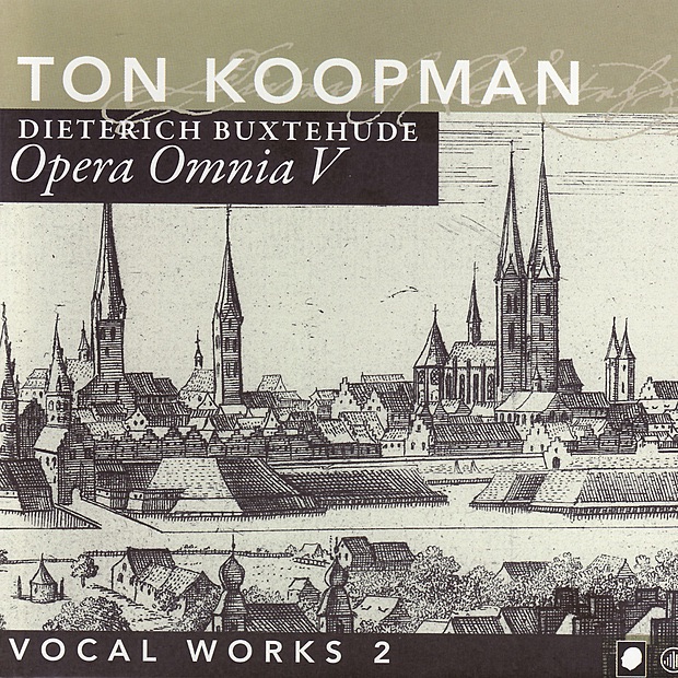 Opera Omnia V - Buxtehude: Vocal Works, Vol. II by Amsterdam Baroque Choir, Amsterdam Baroque Orchestra, Ton Koopman & Ulrike Grosch album cover