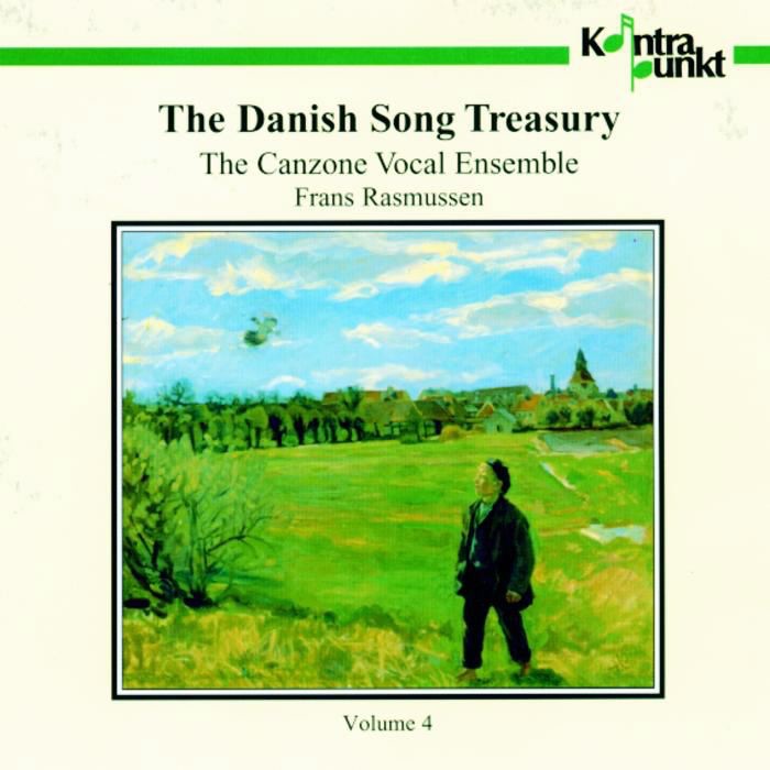 The Danish Song Treasury, Vol. 4 by Canzone Vocal Ensemble & Frans Rasmussen album cover