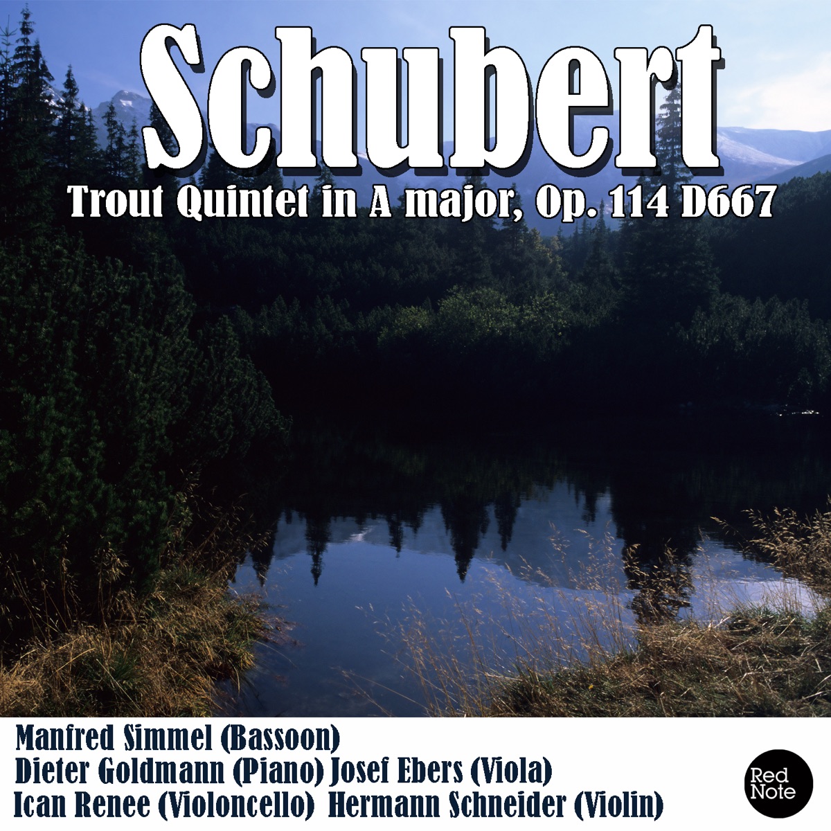 Schubert: Trout Quintet in A major, Op. 114 D667 by Dieter Goldmann, Hermann Schneider, Josef Ebers, Ican Renee & Manfred Simmel album cover