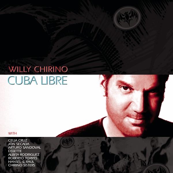 Cuba Libre by Willy Chirino album cover