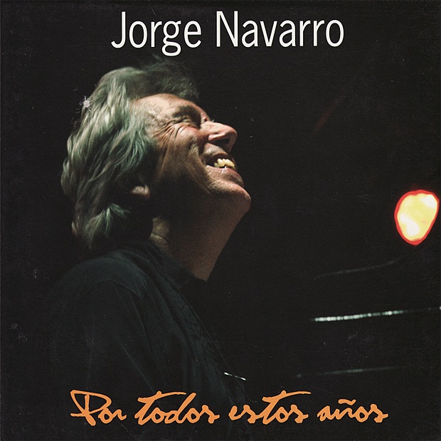 Por Todos Estos Años by Jorge Navarro, Carlos Alvarez & Eduardo Casalla album cover