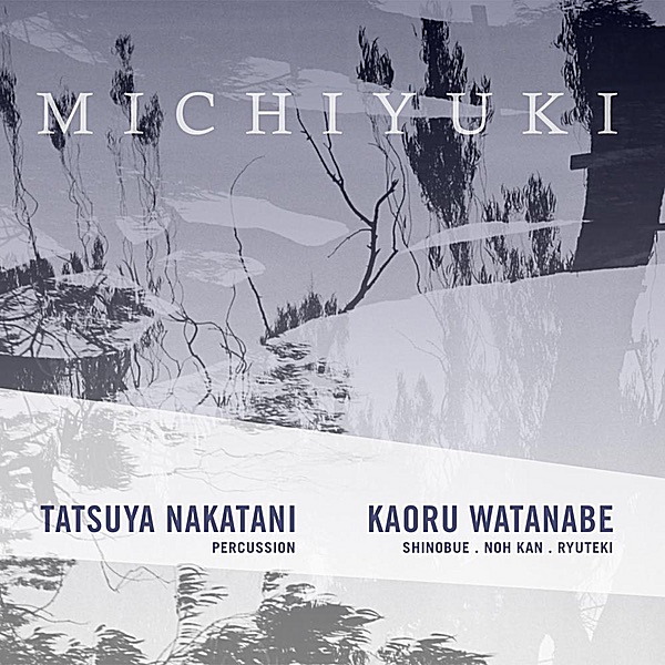 Michiyuki by Kaoru Watanabe & Tatsuya Nakatani album cover
