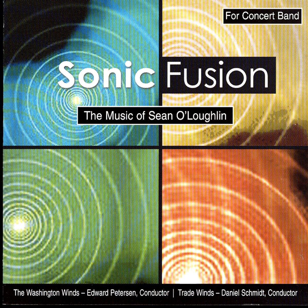 Sonic Fusion - the Music of Sean O'Louglin by Daniel Schmidt, Edward Petersen, The Washington Winds, The Washington Winds, Edward Petersen, Trade Winds, & Daniel Schmidt & Trade Winds, album cover