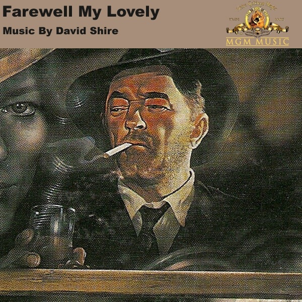 Farewell, My Lovely (Soundtrack from the Motion Picture) by David Shire album cover
