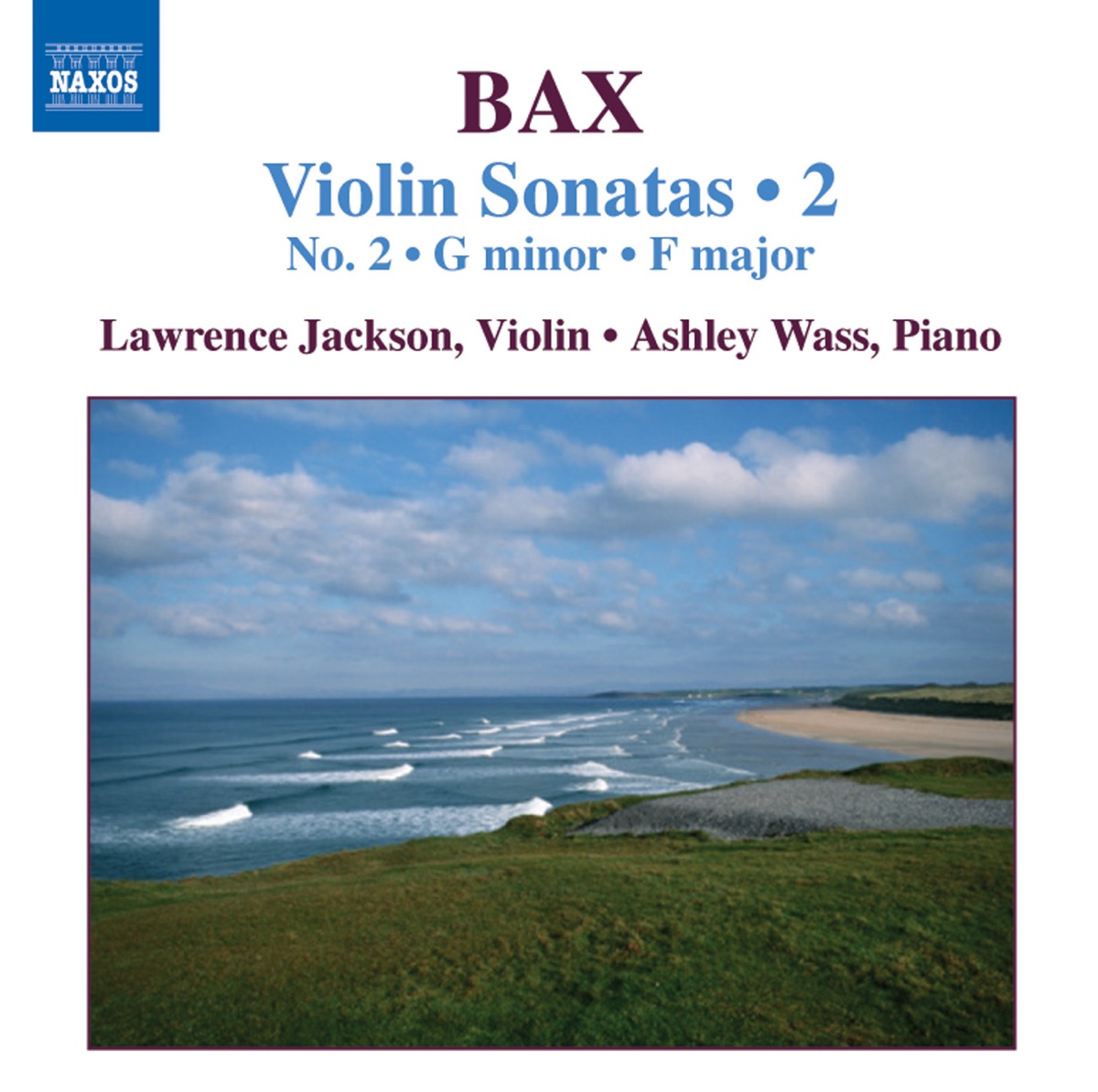 Bax: Violin Sonatas, Vol. 2 by Ashley Wass & Laurence Jackson album cover