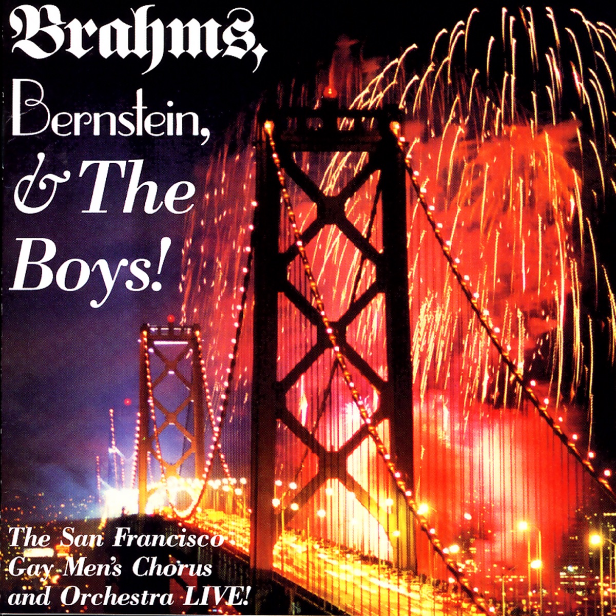 Brahms, Bernstein, & the Boys! by Dr. Stan Hill & San Francisco Gay Men's Chorus album cover