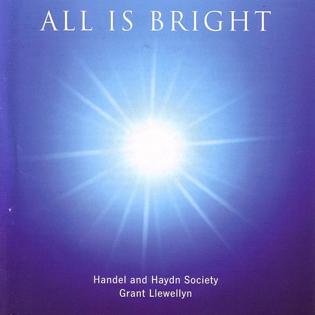 All Is Bright by Grant Llewellyn, Handel and Haydn Society, John Finney & Trinity Handbell Ensemble album cover