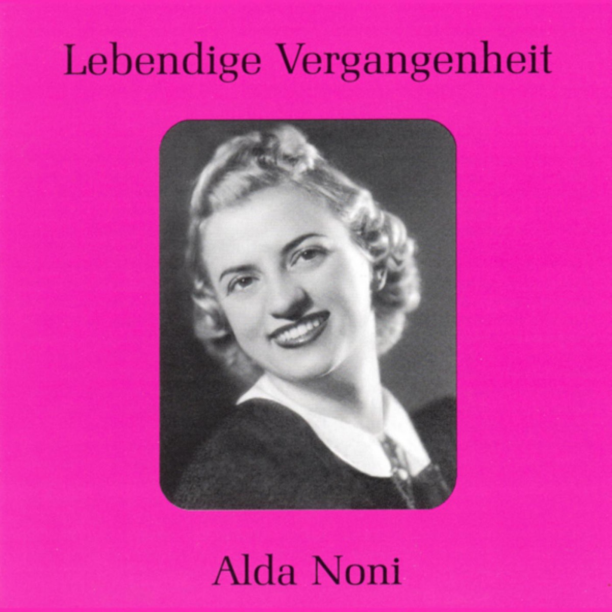 Lebendige Vergangenheit - Alda Noni by Alda Noni album cover