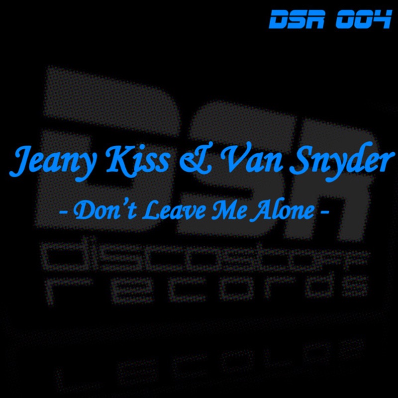 Don't Leave Me Alone by Van Snyder & Jeany Kiss album cover