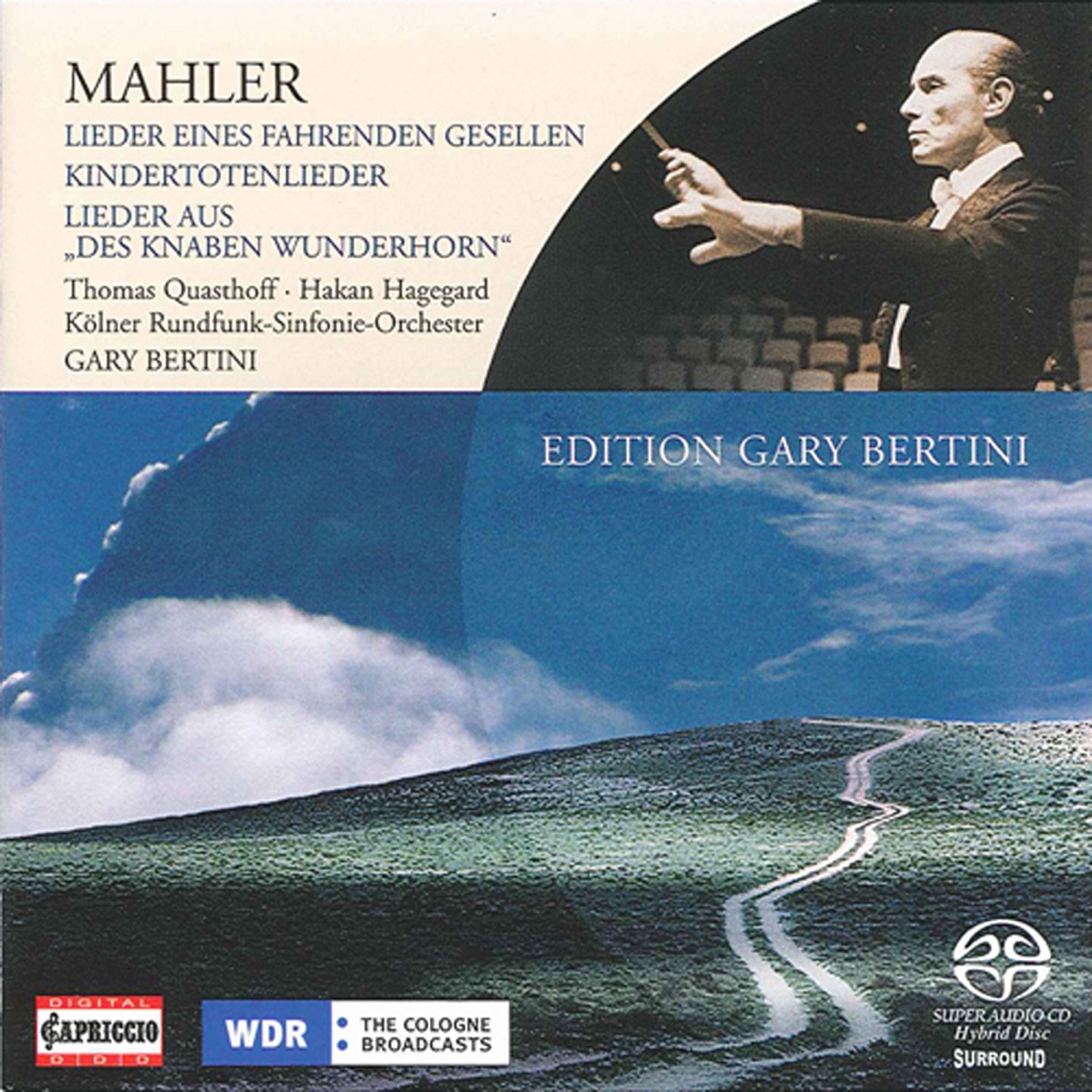 Mahler, G.: Song of a Wayfarer - Kindertotenlieder - Des Knaben Wunderhorn by Gary Bertini, Cologne Radio Symphony Orchestra, Thomas Quasthoff & Håkan Hagegård album cover