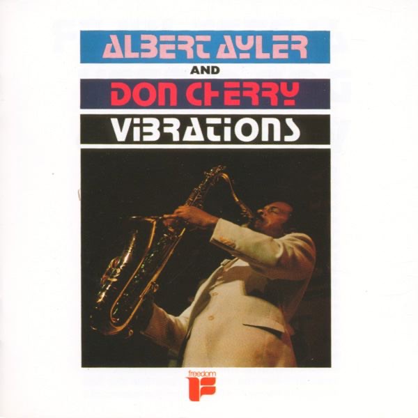 Vibrations by Albert Ayler & Don Cherry album cover
