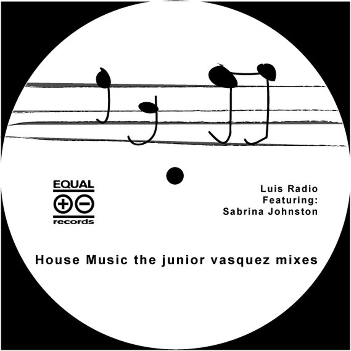 House Music (Junior Vasquez Remix) [feat. Sabrina Johnston] by Luis Radio album cover
