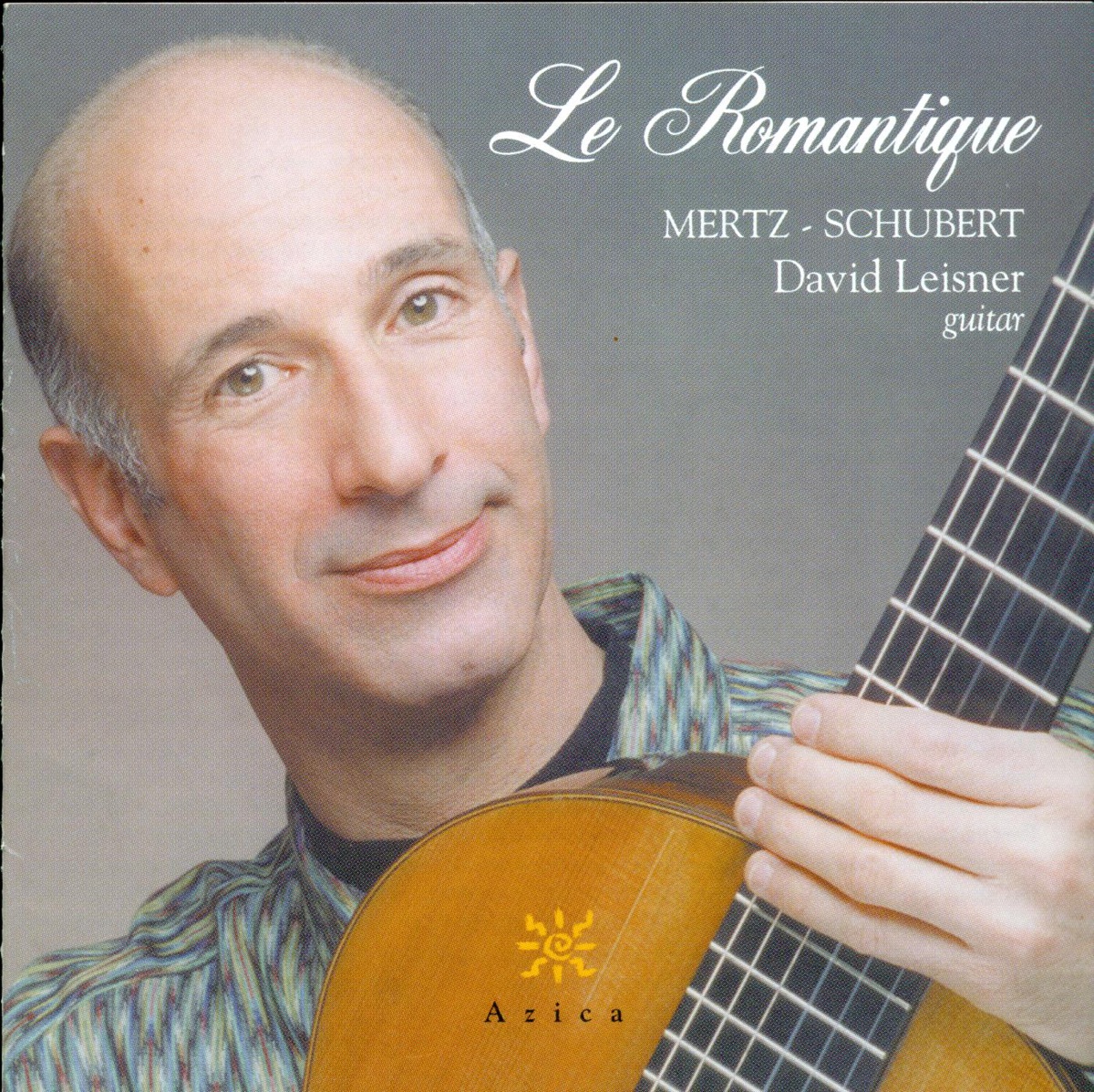 Mertz: Le Romantique, 6 Schubertian Songs, Bardenklange (Excerpts), Elegie & Fantasie Hongroise by David Leisner album cover