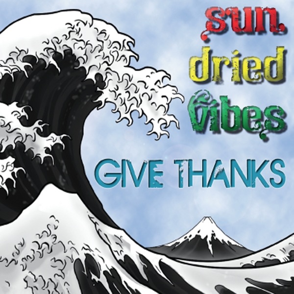 Give Thanks by Sun-Dried Vibes album cover
