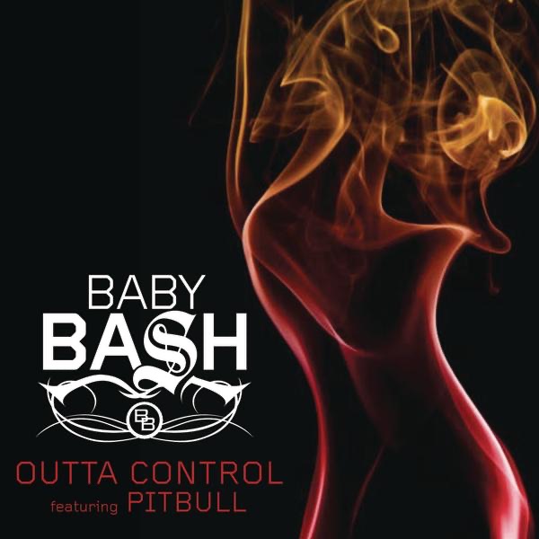 Outta Control (feat. Pitbull) - Single by Baby Bash album cover