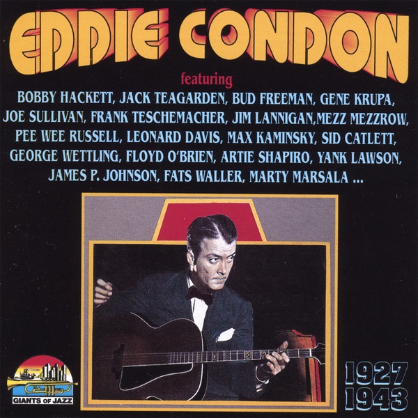 1927-1943 by Eddie Condon album cover