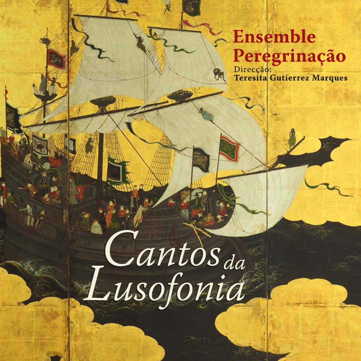 Cantos da Lusofonia by Ensemble Peregrinação, Teresita Gutierrez Marques, Carolina Marcelino, Margarida Simões, Mariana Nina, Samanta Franco, Susana Gaspar, Liliana Silva, Mariana Monteiro, Carlos Reis, David Gomes, Nuno Fonseca, David Campelo, João Silva & Pedro Ribeiro album cover