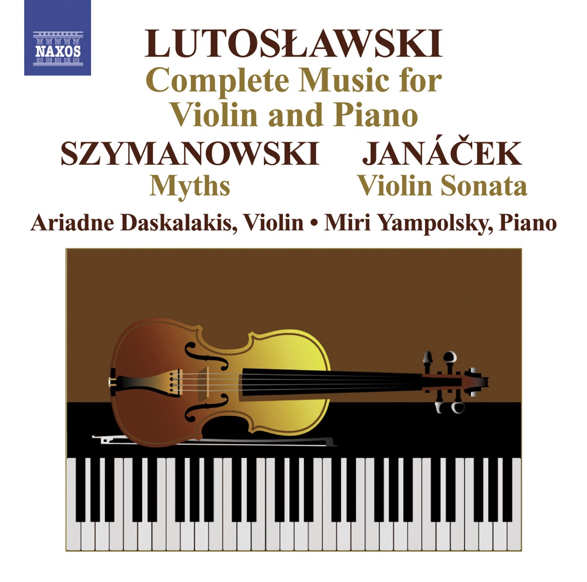 Lutoslawski: Complete Works for Violin and Piano by Ariadne Daskalakis & Miri Yampolsky album cover