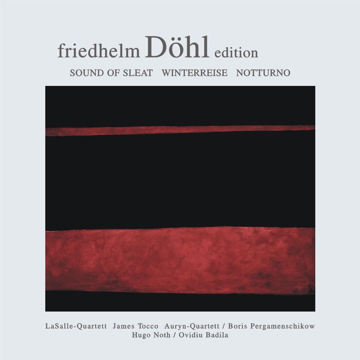 Friedhelm Döhl: Sound of Sleat - Bruchstücke Zur Winterreise - Winterreise - Notturno by Auryn Quartett, Boris Pergamenschikow, Hugo Noth, James Tocco, LaSalle Quartet & Ovidiu Badila album cover