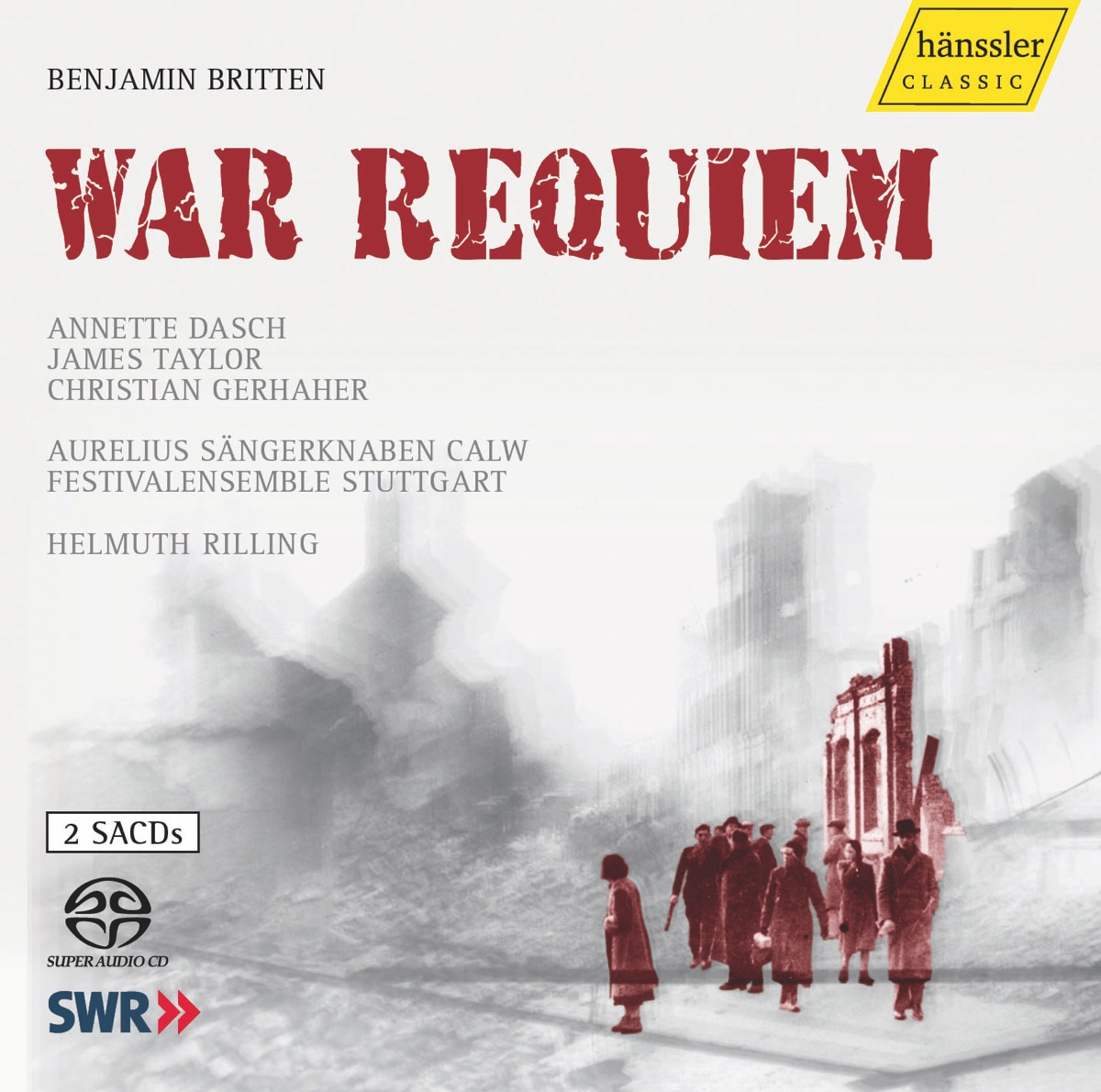 Britten, B.: War Requiem by Aurelius Sangerknaben Calw, Stuttgart Festival Ensemble, Helmuth Rilling, Annette Dasch, Christian Gerhaher & James Taylor album cover