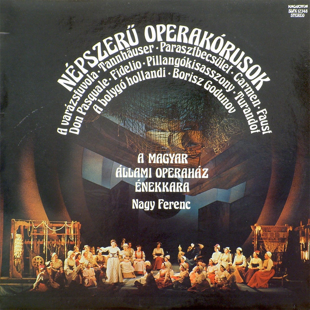 Népszerű Operakórusok by Ferenc Nagy & A Magyar Állami Operaház Énekkara album cover