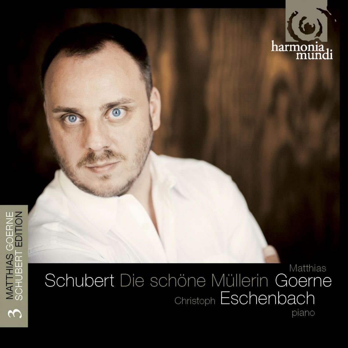 Schubert: Die Schöne Müllerin Op.25 D.795 by Matthias Goerne & Christoph Eschenbach album cover